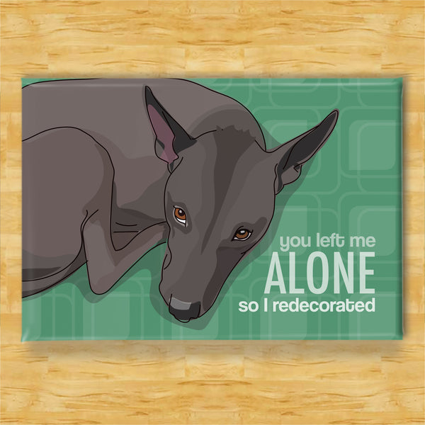 Xoloitzcuintli Magnet - You Left Me Alone