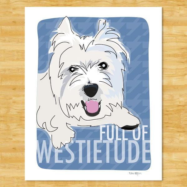 Westie Art Print - Westietude