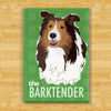 Sheltie Shetland Sheepdog Magnet - The Barktender