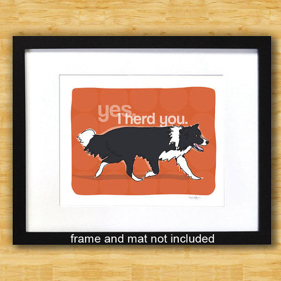 Border Collie Art Print - Yes I Herd You