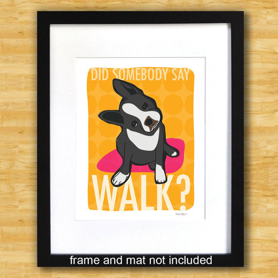 Boston Terrier Art Print - Did Somebody Say Walk