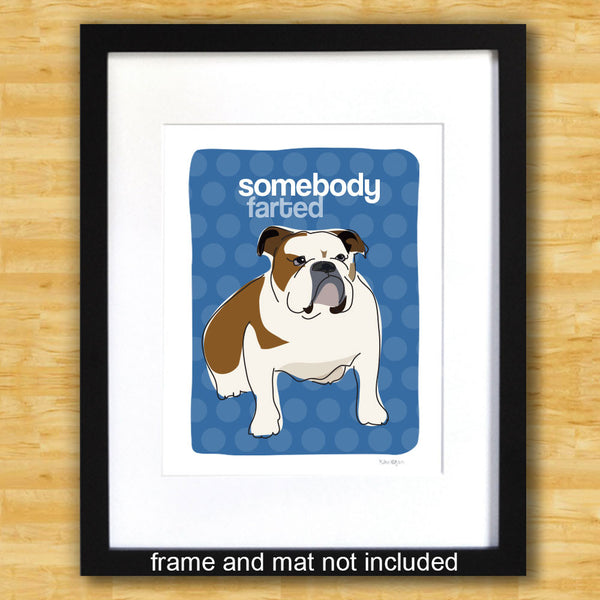 Bulldog Art Print - Somebody Farted