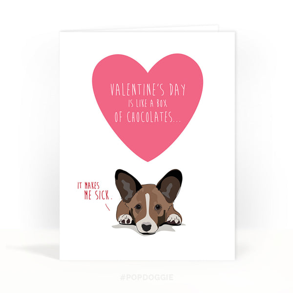 Cardigan Corgi Valentines Card - Valentines Day is Like a Box of Chocolates, It Makes Me Sick