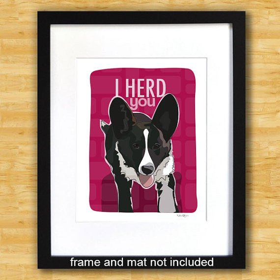 Cardigan Corgi Art Print - I Herd You