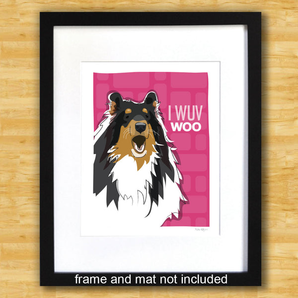 Collie Art Print - I Wuv Woo