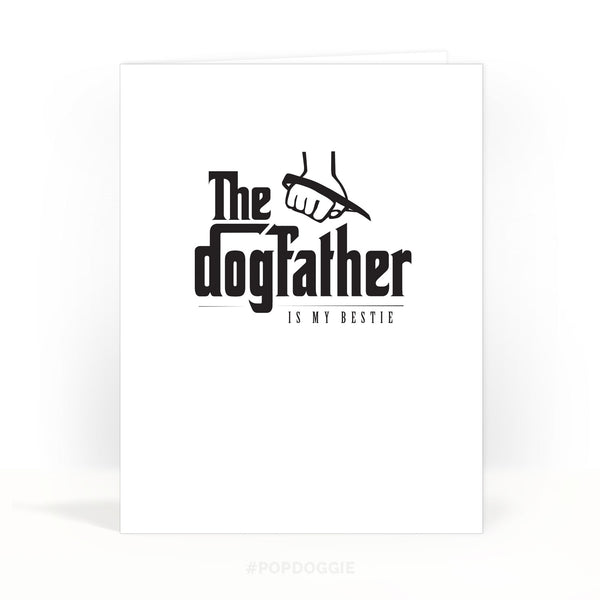 Dogfather is My Bestie - Fathers Day Card for Godfather Dog Dads