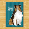 Sheltie Shetland Sheepdog Magnet - Another Good Hair Day