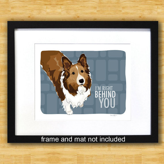 Sheltie Art Print - I'm Right Behind You - Shetland Sheepdog