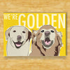 We're Golden Magnet