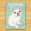 White French Bulldog Magnet - Farted